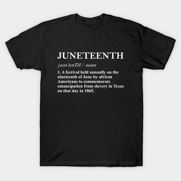 Juneteenth Definition T-Shirt by dznbx